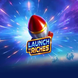 Launch to Riches - POWERPLAY128